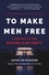 Heather Cox Richardson - To Make Men Free: A History of the Republican Party.