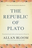 Allan Bloom et Adam Kirsch - The Republic of Plato.