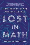 Sabine Hossenfelder - Lost in Math - How Beauty Leads Physics Astray.