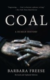 Barbara Freese - Coal - A Human History.