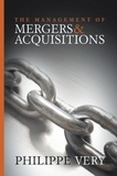 Philippe Véry - The Management of Mergers and Acquisitions.