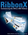 Robert Martin - Ribbon X : Customizing the Office 2007 Ribbon.