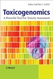 Saura C. Sahu - Toxicogenomics : a powerful tool for toxicity assessment.