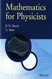 B. R. Martin et G Shaw - Mathematics for Physicists.