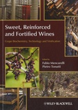 Pietro Tonutti - Sweet, Reinforced and Fortified Wines - Grape Biochemistry, Technology and Vinification.