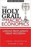 Richard C. Koo - The Holy Grail of Macroeconomics - Lessons from Japan's Great Recession.