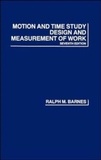 Ralph-M Barnes - Motion And Time Study Design And Measurement Of Work.