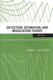 Harry Van Trees - Detection, Estimation, and Modulation Theory - Part III, Radar-Sonar Signal Processing and Gaussian Signals in Noise.