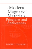 Robert-C O'handley - Modern Magnetics Materials. Principles And Applications.