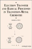 Didier Astruc - Electron Transfer And Radical Processes In Transition-Metal Chemistry.