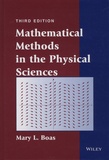 Mary L. Boas - Mathematical methods in the Physical Sciences.