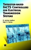 R. Mohan Mathur - Thyristor-Based Facts Controllers For Electrical Transmission Systems.