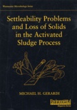 Michael-H Gerardi - Settleability Problems And Loss Of Solids In The Activated Sludge Process.
