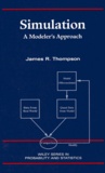 James-R Thompson - Simulation. A Modeler'S Approach.