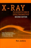 Ron Jenkins - X-Ray Fluorescence Spectrometry. Second Edition.
