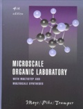 Peter-K Trumper et Dana-W Mayo - Microscale Organic Laboratory. With Multistep And Multiscale Syntheses, 4th Edition.