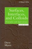 Drew Myers - Surfaces,  Interfaces And Colloids. Principles And Applications, Second Edition.