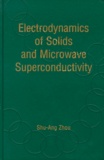 Shu-Ang Zhou - Electrodynamics Of Solids And Microwave Superconductivity.