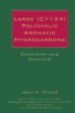 John-C Fetzer - Large (C>=24) Polycyclic Aromatic Hydrocarbons. Chemistry And Analysis.