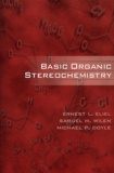 Michael-P Doyle et Ernest-L Eliel - Basic Organic Stereochemistry.