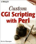 Kevin Hanegan - Custom Cgi Scripting With Perl.