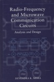 Devendra K Misra - Radio-Frequency and Microwave Communications Circuits - Analysis and Design.