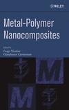 Luigi Nicolais - Metal-Polymer Nanocomposites.