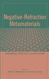 George V. Leftheriades - Negative Refraction Metamaterials : Fundamental Principles and Applications.