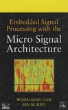 Woon-Seng Gan - Embedded Signal Processing with the Micro Signal Architecture.