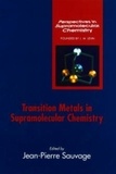 Jean-Pierre Sauvage - Transition Metals In Supramolecular Chemistry.