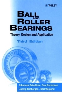 Johannes Brandlein - Ball and roller bearings: theory, design and application.