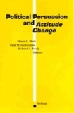 Diana-C Mutz - Political Persuasion And Attitude Change.