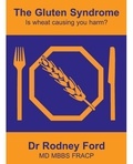  Rodney Ford - The Gluten Syndrome: is wheat causing you harm?.