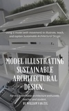  William Van Zyl - Model Illustrating Sustainable Architectural Design..