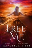  Francesca Riley - Free Me - Immersed, #3.