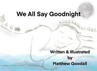  Matthew Goodall - We All Say Goodnight.