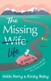  Nikki Perry et  Kirsty Roby - The Missing Wife Life.