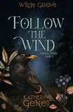  Katherine Genet - Follow The Wind - Wilde Grove Series 2: Selena Wilde, #1.