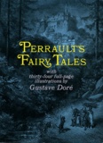 Charles Perrault et Gustave Doré - Perrault's Fairy tales.