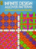 Muncie Hendler - Infinite Design Allover Patterns.