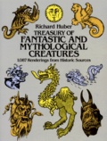 Richard Huber - Treasury Of Fantastic And Mythological Creatures. 1,087 Renderings From Historic Sources.