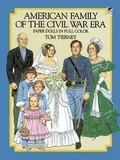 Tom Tierney - American Family of the Civil War Era. - Paper Dolls in full Color.