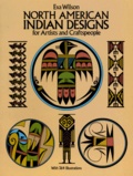 Eva Wilson - North American Indian Designs For Artists And Craftspeople.