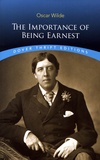 Oscar Wilde - The Importance of Being Earnest.