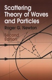 Roger-G Newton - Scattering Theory of Waves and Particles.