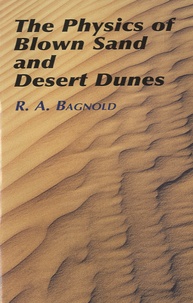 Ralph Alger Bagnold - The Physics of Blown Sand and Desert Dunes.