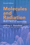 Jeffrey Steinfeld - Molecules and Radiation - An Introduction to Modern Molecular Spectroscopy.
