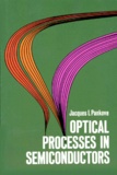 Jacques-I Pankove - Optical Processes In Semiconductors. Edition En Anglais.