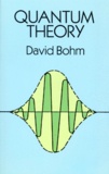 David Bohm - Quantum Theory.