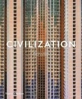 William A. Ewing - Civilization - The way we live now.